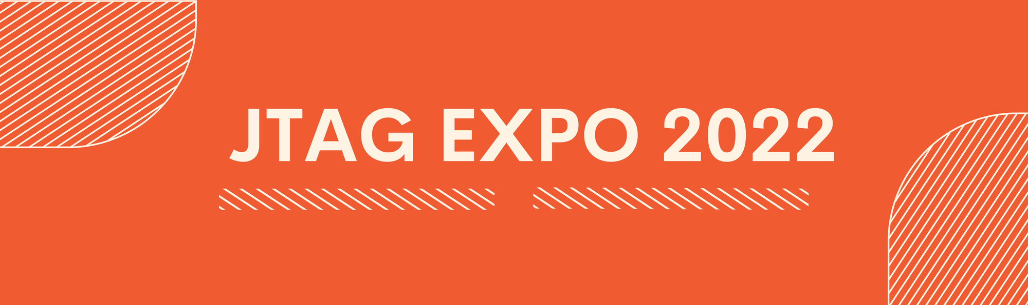 
          
            JTAG Expo 2022
          
        